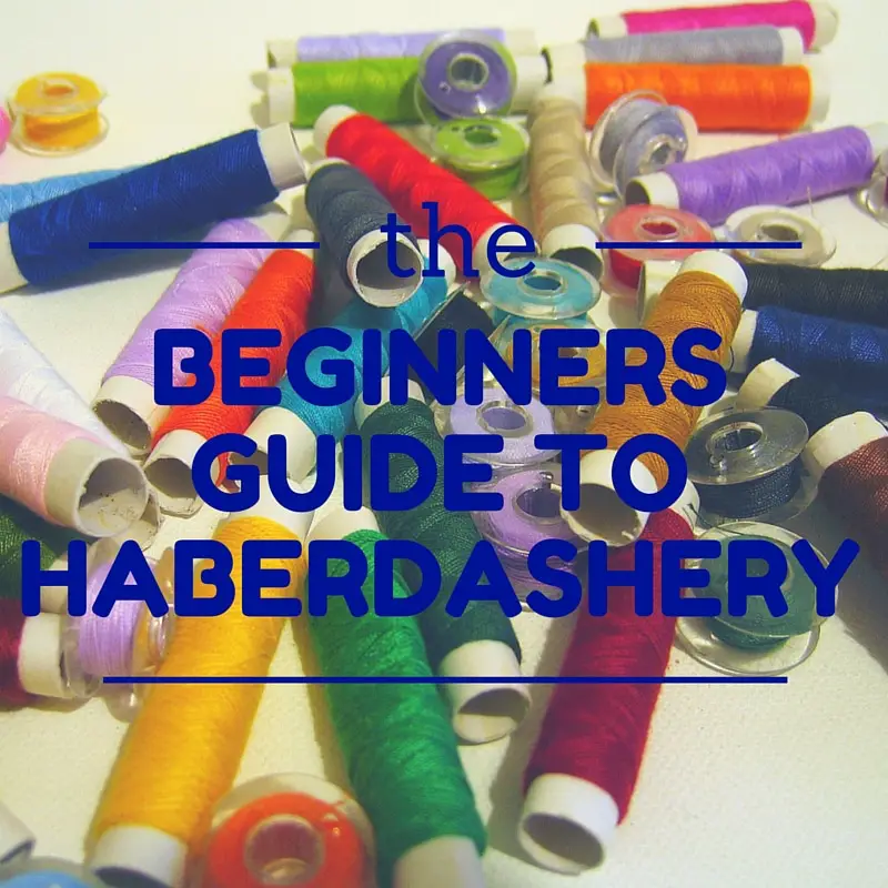 A Beginner's Guide To Haberdashery - Monkey and Mouse